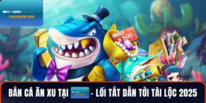 Bắn cá ăn xu – Game đổi thưởng vui cực đã, chơi là ghiền