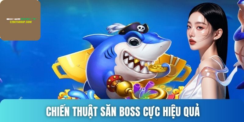 Chiến thuật săn Boss cùng đạn nhỏ và vừa